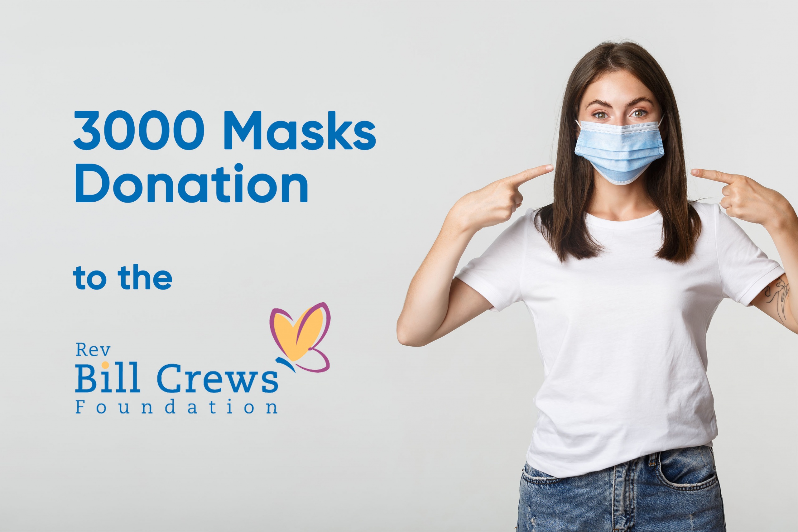 Donate 3000 face masks to the Rev Bill Crews Foundation